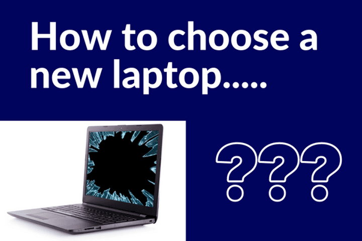 How to Choose a New Laptop